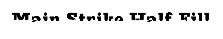 Main Strike Half Fill font preview