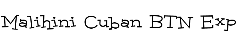 Malihini Cuban BTN Exp font preview
