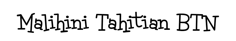 Malihini Tahitian BTN font preview