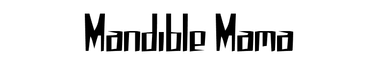 Mandible Mama font preview