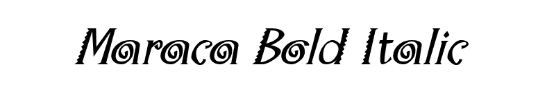 Maraca Bold Italic font preview