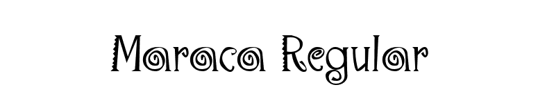 Maraca Regular font preview