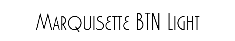 Marquisette BTN Light font preview