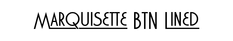 Marquisette BTN Lined font preview