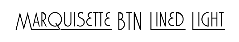 Marquisette BTN Lined Light font preview
