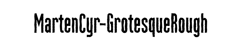 MartenCyr-GrotesqueRough font preview