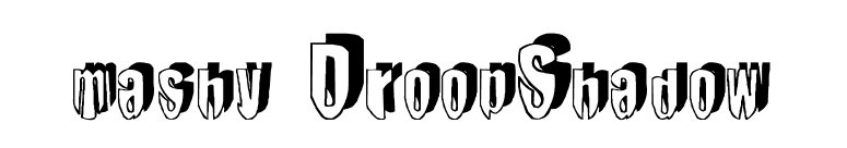 mashy DroopShadow font preview
