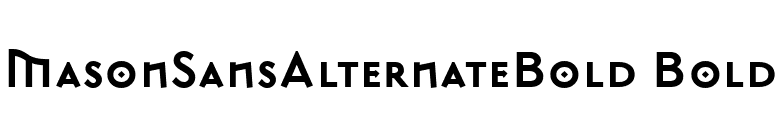 MasonSansAlternateBold Bold font preview