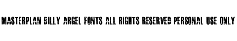 MASTERPLAN Billy Argel fonts All Rights Reserved personal use only font preview