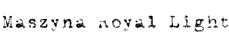 Maszyna Royal Light font preview