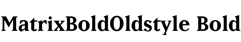 MatrixBoldOldstyle Bold font preview