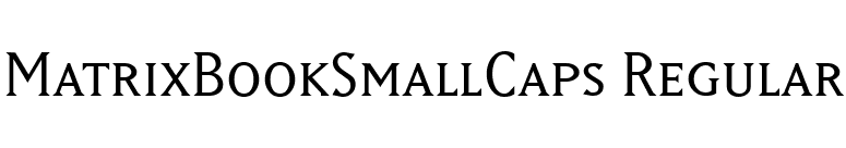 MatrixBookSmallCaps Regular font preview