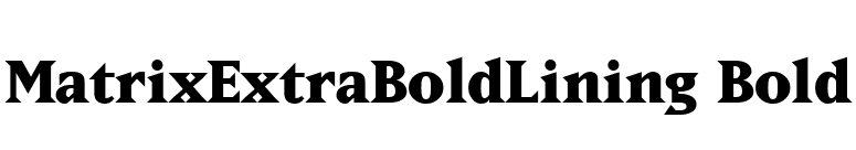 MatrixExtraBoldLining Bold font preview