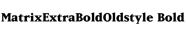 MatrixExtraBoldOldstyle Bold font preview