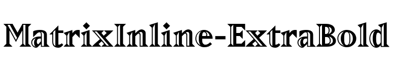 MatrixInline-ExtraBold font preview