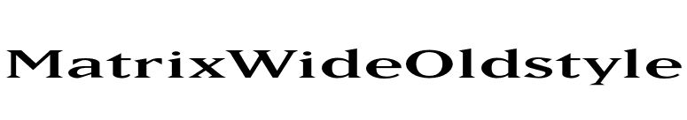 MatrixWideOldstyle font preview