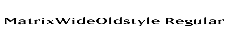 MatrixWideOldstyle Regular font preview