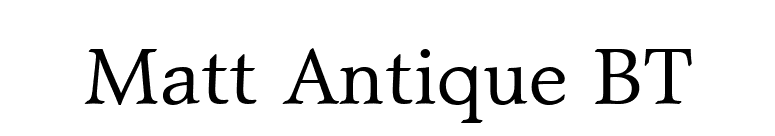 Matt Antique BT font preview