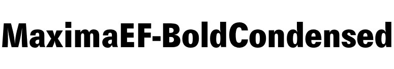 MaximaEF-BoldCondensed font preview