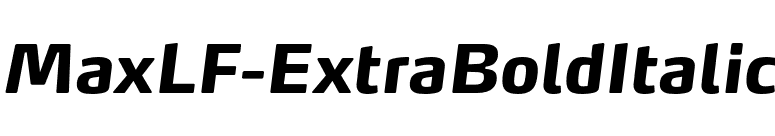 MaxLF-ExtraBoldItalic font preview