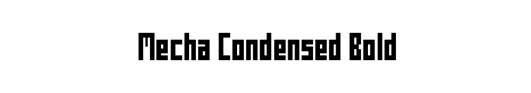 Mecha Condensed Bold font preview