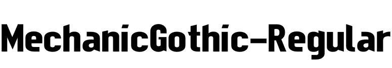 MechanicGothic-Regular font preview