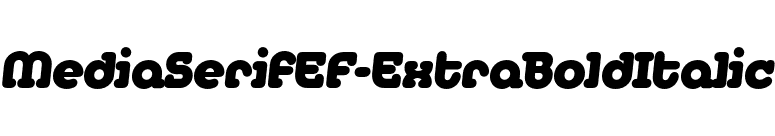MediaSerifEF-ExtraBoldItalic font preview