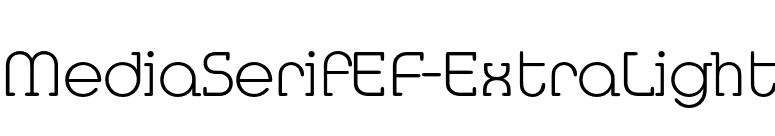 MediaSerifEF-ExtraLight font preview