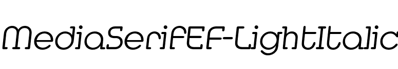 MediaSerifEF-LightItalic font preview