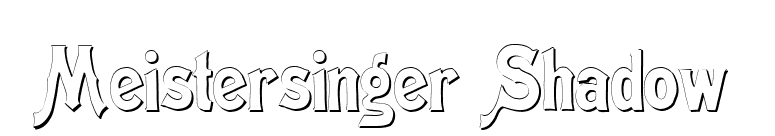 Meistersinger Shadow font preview
