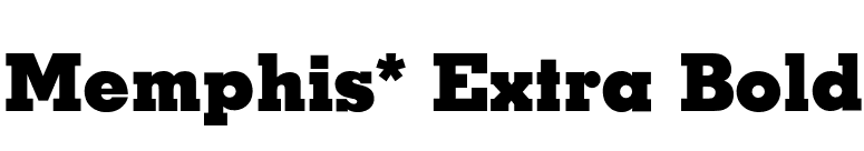 Memphis* Extra Bold font preview