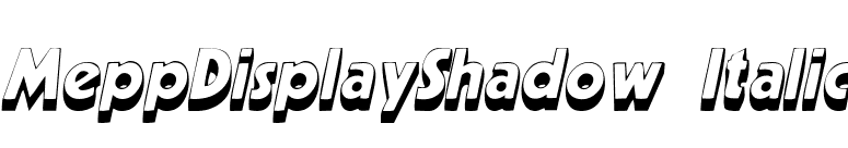 MeppDisplayShadow Italic font preview
