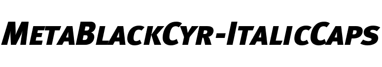 MetaBlackCyr-ItalicCaps font preview