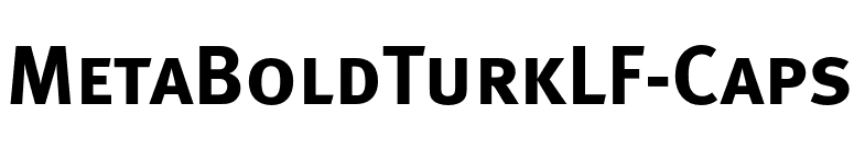 MetaBoldTurkLF-Caps font preview