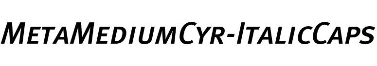 MetaMediumCyr-ItalicCaps font preview
