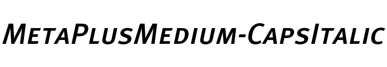 MetaPlusMedium-CapsItalic font preview
