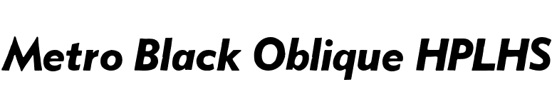 Metro Black Oblique HPLHS font preview