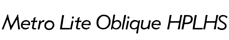 Metro Lite Oblique HPLHS font preview