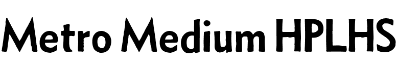 Metro Medium HPLHS font preview