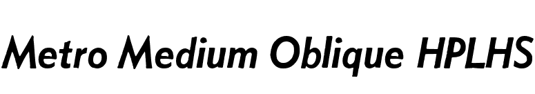 Metro Medium Oblique HPLHS font preview