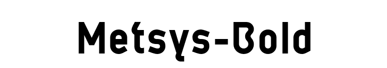Metsys-Bold font preview