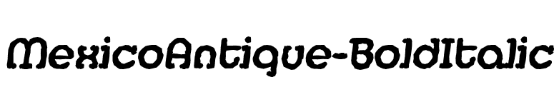 MexicoAntique-BoldItalic font preview