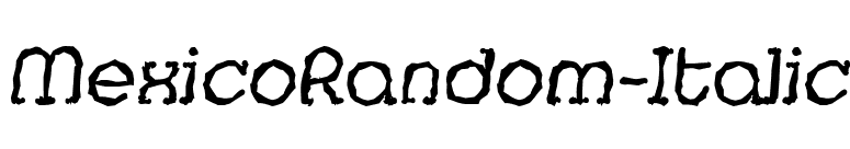 MexicoRandom-Italic font preview