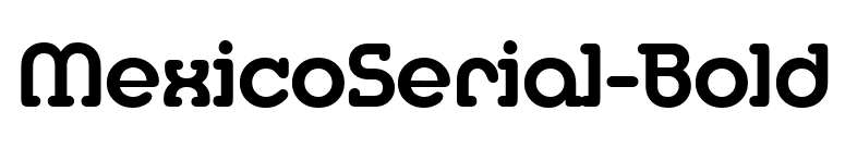MexicoSerial-Bold font preview