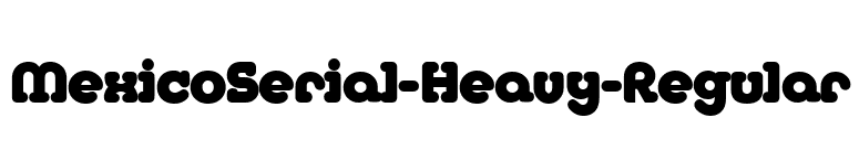 MexicoSerial-Heavy-Regular font preview