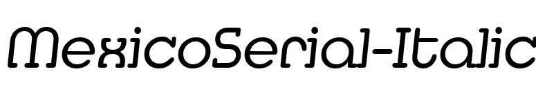 MexicoSerial-Italic font preview