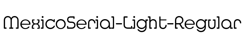 MexicoSerial-Light-Regular font preview
