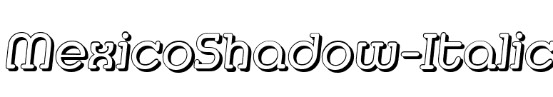 MexicoShadow-Italic font preview