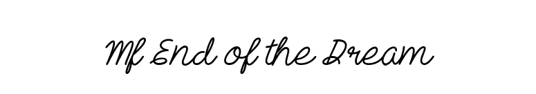 Mf End of the Dream font preview