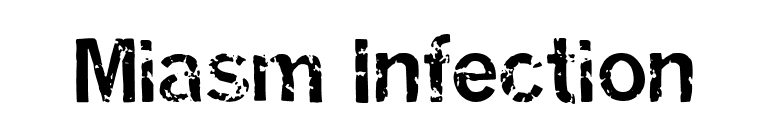 Miasm Infection font preview